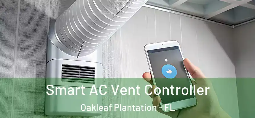 Smart AC Vent Controller Oakleaf Plantation - FL